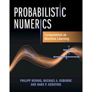 Philipp Hennig Probabilistic Numerics