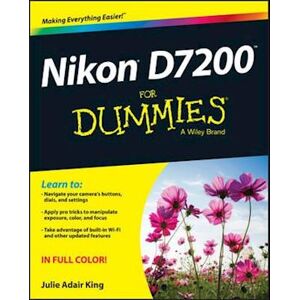 Julie Adair King Nikon D7200 For Dummies