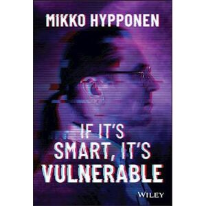 Mikko Hyppönen If It'S Smart, It'S Vulnerable