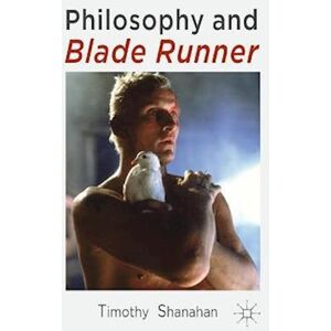 Timothy Shanahan Philosophy And Blade Runner