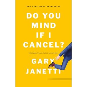 Gary Janetti Do You Mind If I Cancel?