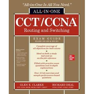 Glen Clarke Cct/ccna Routing And Switching All-In-One Exam Guide (Exams 100-490 & 200-301)