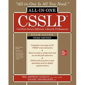 Wm. Arthur Conklin Csslp Certified Secure Software Lifecycle Professional All-In-One Exam Guide, Third Edition