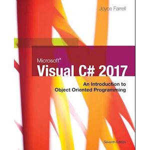 Joyce Farrell Microsoft Visual C#: An Introduction To Object-Oriented Programming