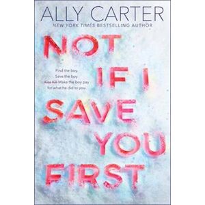 Ally Carter Not If I Save You First
