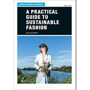 Alison Gwilt A Practical Guide To Sustainable Fashion