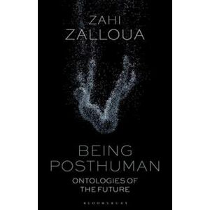 Zahi Zalloua Being Posthuman