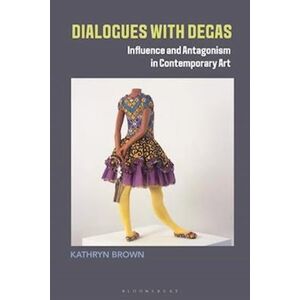 Kathryn Brown Dialogues With Degas