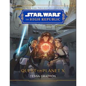 Tessa Gratton Star Wars: The High Republic: Quest For Planet X