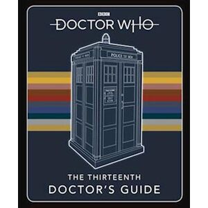 Doctor Who: Thirteenth Doctor'S Guide