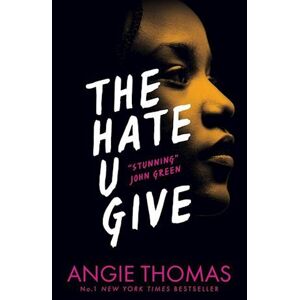 Angie Thomas The Hate U Give