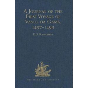 A Journal Of The First Voyage Of Vasco Da Gama, 1497-1499