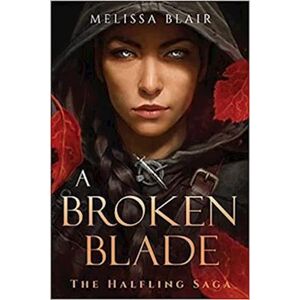 Melissa Blair A Broken Blade