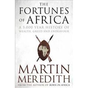 Martin Meredith Fortunes Of Africa