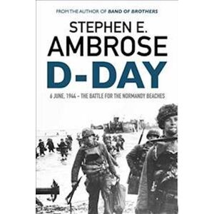 Stephen E. Ambrose D-Day