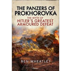 Ben Wheatley The Panzers Of Prokhorovka