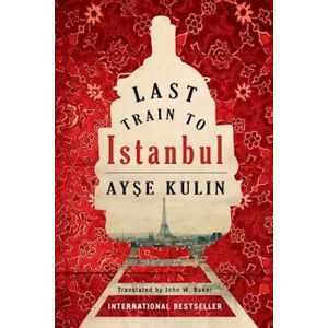 Ayşe Kulin Last Train To Istanbul