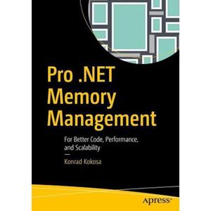 Konrad Kokosa Pro .Net Memory Management