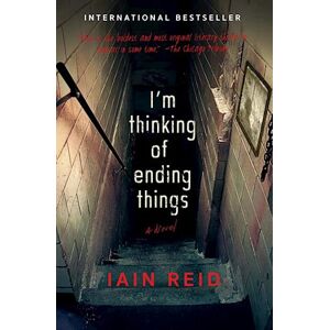 Iain Reid I'M Thinking Of Ending Things