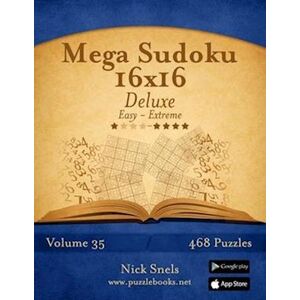 Nick Snels Mega Sudoku 16x16 Deluxe - Easy To Extreme - Volume 35 - 468 Puzzles