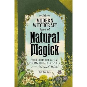 Judy Ann Nock The Modern Witchcraft Book Of Natural Magick