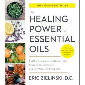 Eric D. C. Zielinski Healing Power Of Essential Oils