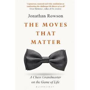 Jonathan Rowson The Moves That Matter