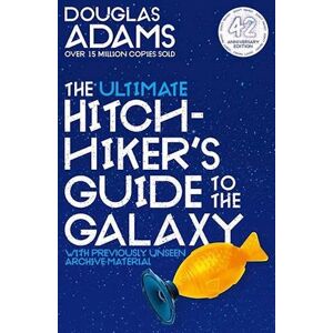 Douglas Adams Ultimate Hitchhiker'S Guide To The Galaxy, The: 42nd Anniversary Edition (Pb) - B-Format