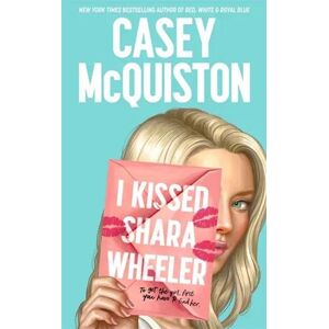 Casey McQuiston I Kissed Shara Wheeler