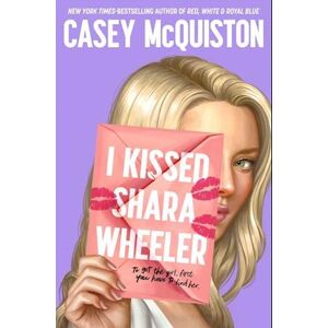 Casey McQuiston I Kissed Shara Wheeler