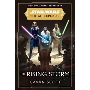 Scott Star Wars: The Rising Storm (The High Republic)