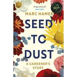 Marc Hamer Seed To Dust