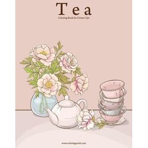 Nick Snels Tea Coloring Book For Grown-Ups 1