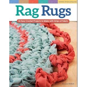 Suzanne McNeill Rag Rugs, 2nd Edition, Revised And Expanded