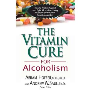 Abram Hoffer The Vitamin Cure For Alcoholism