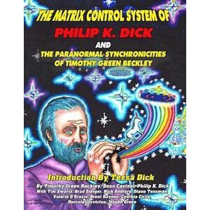 Sean Casteel The Matrix Control System Of Philip K. Dick And The Paranormal Synchronicities O