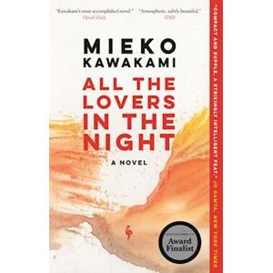 Mieko Kawakami All The Lovers In The Night