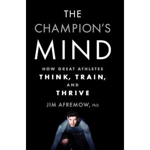 Jim Afremow The Champion'S Mind