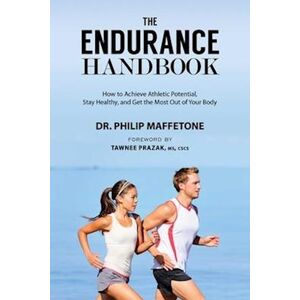 Philip Maffetone The Endurance Handbook