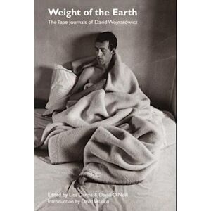 David Wojnarowicz The Weight Of The Earth