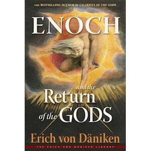 Erich von Däniken Enoch And The Return Of The Gods