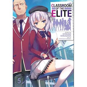 Syougo Kinugasa Classroom Of The Elite (Light Novel) Vol. 5