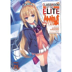 Syougo Kinugasa Classroom Of The Elite (Light Novel) Vol. 7.5