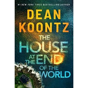 Dean Koontz The House At The End Of The World