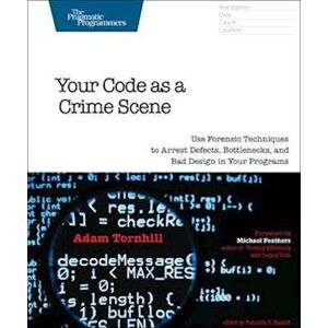 Adam Tornhill Your Code As A Crime Scene