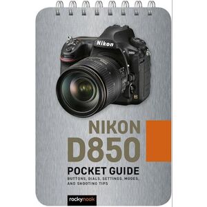 Rocky Nook Nikon D850: Pocket Guide