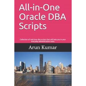Arun Kumar All-In-One Oracle Dba Scripts