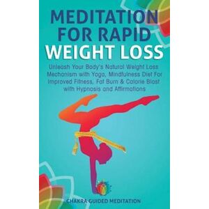 Chakra Guided Meditation Meditation For Rapid Weight Loss