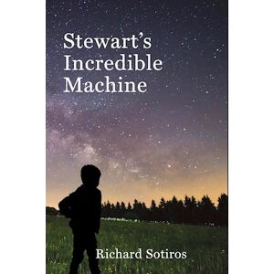 Richard Sotiros Stewart'S Incredible Machine