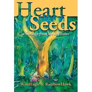 WindEagle Kinney-Linton Heart Seeds - A Message From The Ancestors